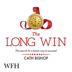 Cover for Cath Bishop · The Long Win: The search for a better way to succeed (Audiobook (CD)) [Unabridged edition] (2021)