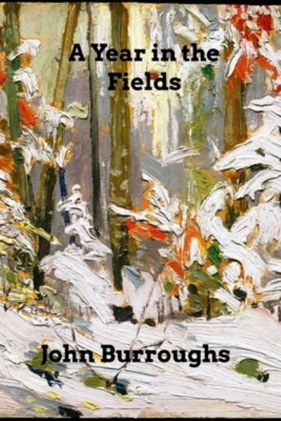 Cover for John Burroughs · A Year in the Fields (Pocketbok) (2021)