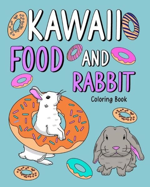 Cover for Paperland · Kawaii Food and Rabbit Coloring Book (Paperback Bog) (2024)
