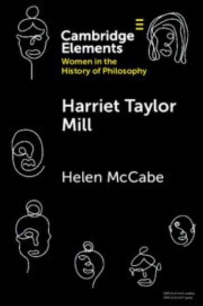 Cover for McCabe, Helen (University of Nottingham) · Harriet Taylor Mill - Elements on Women in the History of Philosophy (Taschenbuch) (2023)