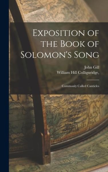 Cover for John Gill · Exposition of the Book of Solomon's Song; Commonly Called Canticles (Bok) (2022)