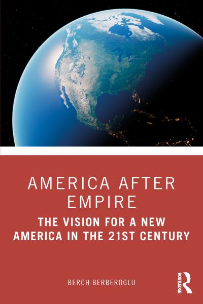 Cover for Berch Berberoglu · America after Empire: The Vision for a New America in the 21st Century (Paperback Book) (2022)