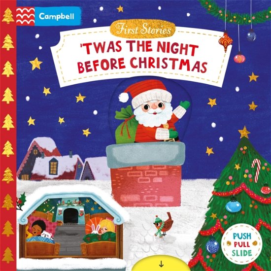 Cover for Campbell Books · 'Twas the Night Before Christmas: A Push, Pull and Slide book - the perfect Christmas gift for toddlers! - Campbell First Stories (Kartonbuch) (2024)
