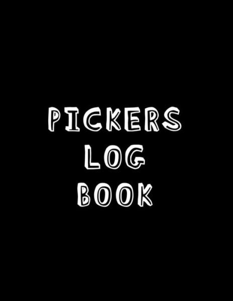 Cover for Pickers Logbooks · Pickers Log Book (Paperback Bog) (2019)