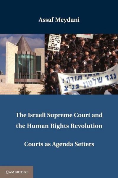 Cover for Assaf Meydani · The Israeli Supreme Court and the Human Rights Revolution: Courts as Agenda Setters (Paperback Book) (2013)