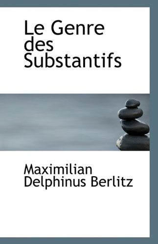 Cover for Maximilian Delphinus Berlitz · Le Genre Des Substantifs (Taschenbuch) (2009)