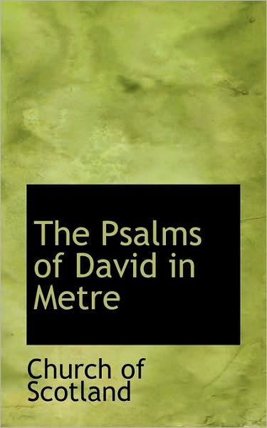 Cover for Church of Scotland · The Psalms of David in Metre (Paperback Book) (2009)