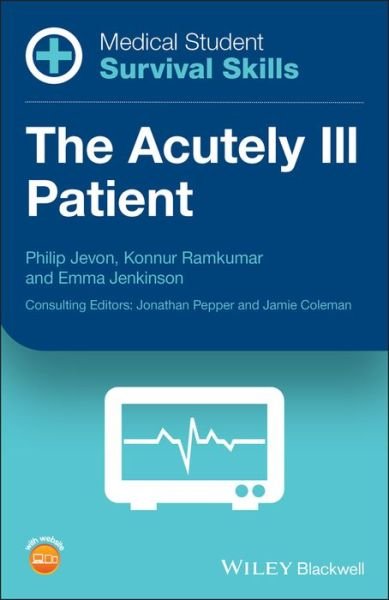 Cover for Jevon, Philip (Manor Hospital, Walsall) · Medical Student Survival Skills: The Acutely Ill Patient - Medical Student Survival Skills (Pocketbok) (2019)