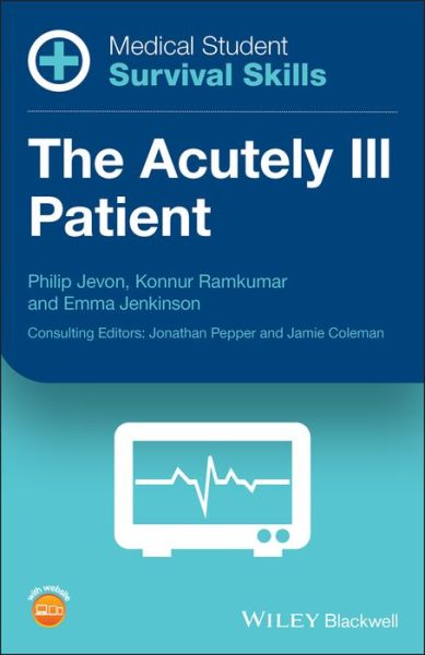 Cover for Jevon, Philip (Manor Hospital, Walsall) · Medical Student Survival Skills: The Acutely Ill Patient - Medical Student Survival Skills (Pocketbok) (2019)