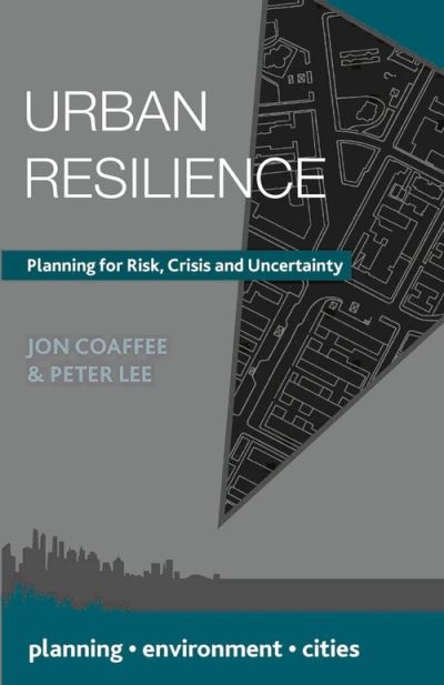 Cover for Coaffee, Jon (University of Warwick, UK) · Urban Resilience - Planning, Environment, Cities (Innbunden bok) [1st ed. 2017 edition] (2016)