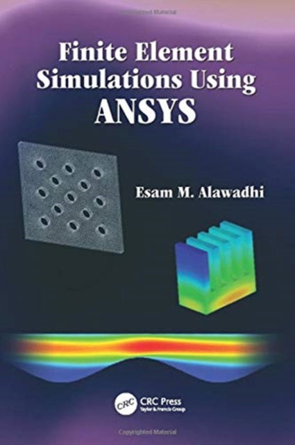 Cover for Esam M. Alawadhi · Finite Element Simulations Using ANSYS (Paperback Book) (2017)