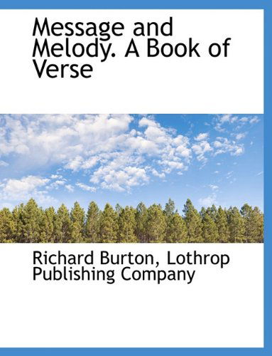 Cover for Richard Burton · Message and Melody. a Book of Verse (Paperback Book) (2010)