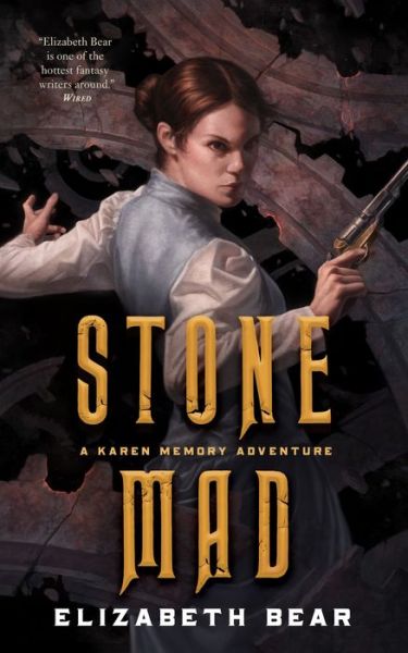 Cover for Elizabeth Bear · Stone Mad: A Karen Memory Adventure (Paperback Book) (2018)