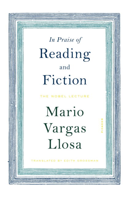 Cover for Mario Vargas Llosa · In Praise of Reading and Fiction: The Nobel Lecture (Paperback Book) (2023)