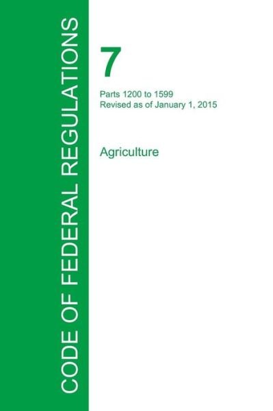 Cover for Office of the Federal Register · Code of Federal Regulations Title 7, Volume 10, January 1, 2015 (Paperback Book) (2016)