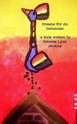 Cover for Rebecca Lynn Jenkins · Dreams For An Insomniac (Hardcover Book) (2016)