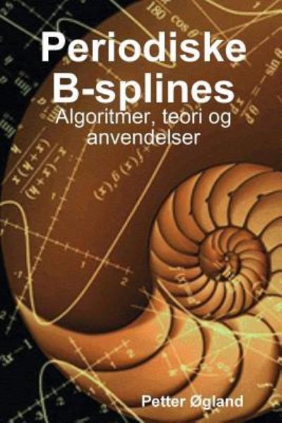 Cover for Petter Ogland · Periodiske B-Splines (Paperback Book) (2017)