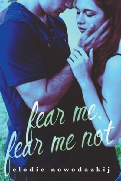 Cover for Elodie Nowodazkij · Fear Me, Fear Me Not (Pocketbok) (2017)