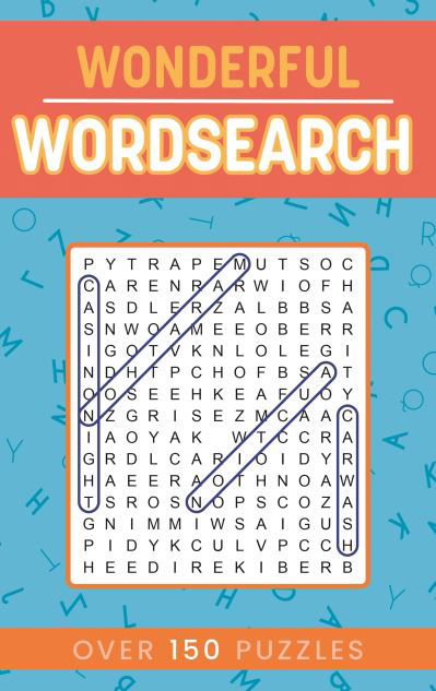 Wonderful Wordsearch: Over 150 Puzzles - Eric Saunders - Boeken - Arcturus Publishing Ltd - 9781398827837 - 1 november 2023