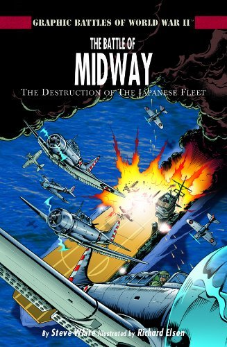 Cover for Steve White · The Battle of Midway: the Destruction of the Japanese Fleet (Graphic Battles of World War Ii) (Innbunden bok) (2007)