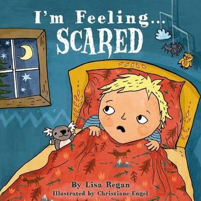 Cover for Lisa Regan · I'm Feeling Scared (Hardcover Book) (2012)