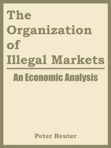 Cover for Peter Reuter · The Organization of Illegal Markets: An Economic Analysis (Paperback Book) (2004)