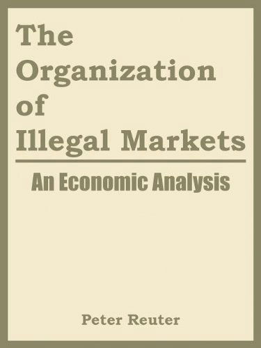 Cover for Peter Reuter · The Organization of Illegal Markets: An Economic Analysis (Taschenbuch) (2004)