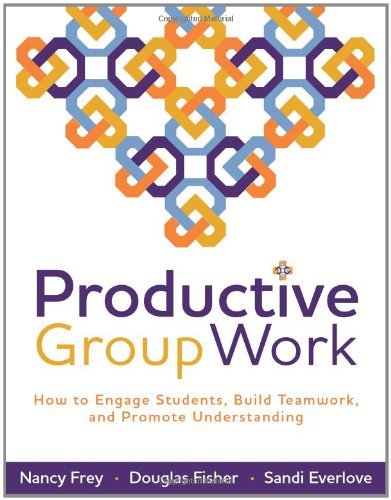 Cover for Nancy Frey · Productive Group Work: How to Engage Students, Build Teamwork, and Promote Understanding (Paperback Book) (2009)