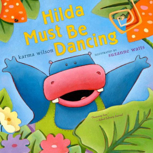 Hilda Must Be Dancing - Karma Wilson - Książki - Margaret K. McElderry Books - 9781416950837 - 1 lutego 2008