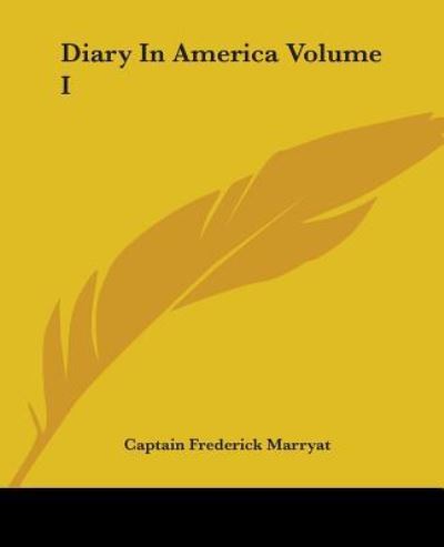 Cover for Captain Frederick Marryat · Diary in America Volume I (Paperback Book) (2004)