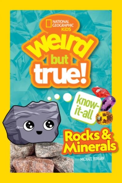 Cover for National Geographic Kids · Weird But True Know-It-All: Rocks &amp; Minerals - Weird But True (Paperback Bog) (2022)