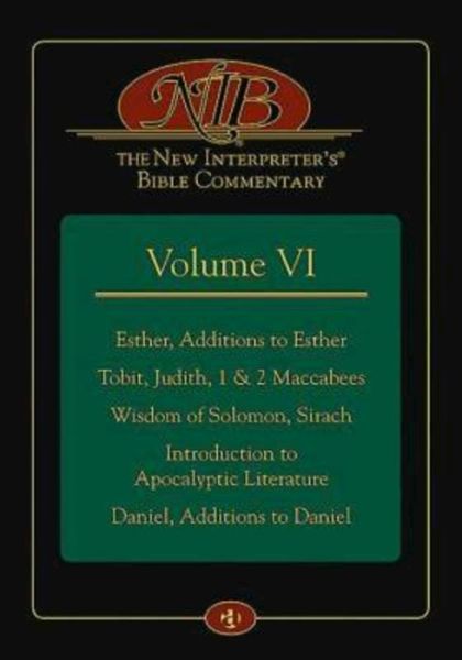 Cover for Leander E Keck · The New Interpreter's Bible Commentary Volume Vi: Esther, Additions to Esther, Tobit, Judith, 1 &amp; 2 Maccabees, Wisdom of Solomon, Sirach, Introduction to (Hardcover Book) (2015)