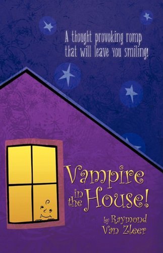 Raymond Van Zleer · Vampire in the House!: a Novel (Gebundenes Buch) (2009)