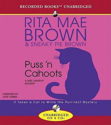 Puss 'n Cahoots (Mrs. Murphy Mysteries) - Rita Mae Brown - Audiolivros - Recorded Books - 9781428124837 - 27 de fevereiro de 2007