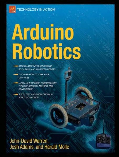 Arduino Robotics - John-David Warren - Livros - Springer-Verlag Berlin and Heidelberg Gm - 9781430231837 - 15 de julho de 2011