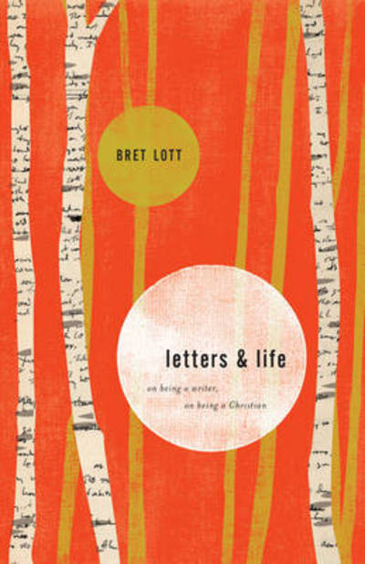 Cover for Bret Lott · Letters and Life (Hardcover Book) (2013)