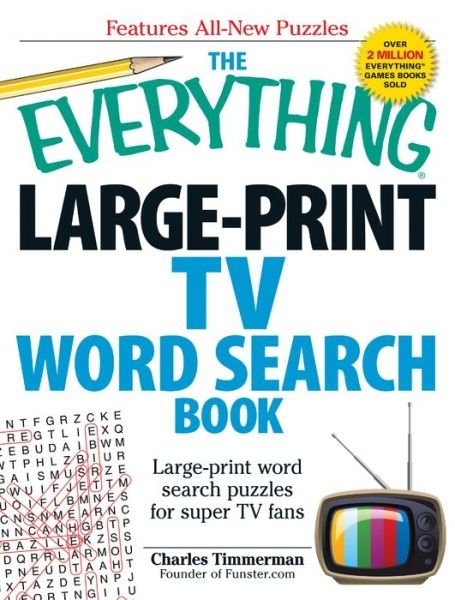 Cover for Charles Timmerman · The Everything Large-Print TV Word Search Book: Large-print word search puzzles for super TV fans - Everything (R) (Paperback Book) [Large Print edition] (2013)