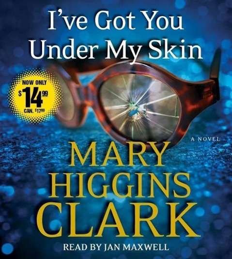 Cover for Mary Higgins Clark · I've Got You Under My Skin (Hörbok (CD)) [Unabridged edition] (2015)