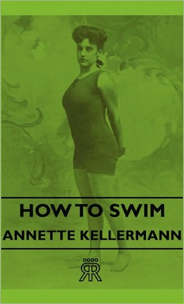 Cover for Annette Kellermann · How to Swim (Hardcover Book) (2008)