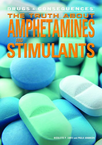 Cover for Paula Johanson · The Truth About Amphetamines and Stimulants (Drugs &amp; Consequences) (Hardcover Book) (2011)