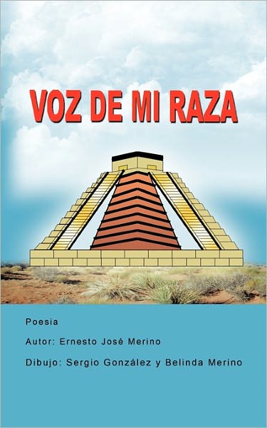 Cover for Ernesto Jose Merino · Voz De Mi Raza (Paperback Book) (2010)