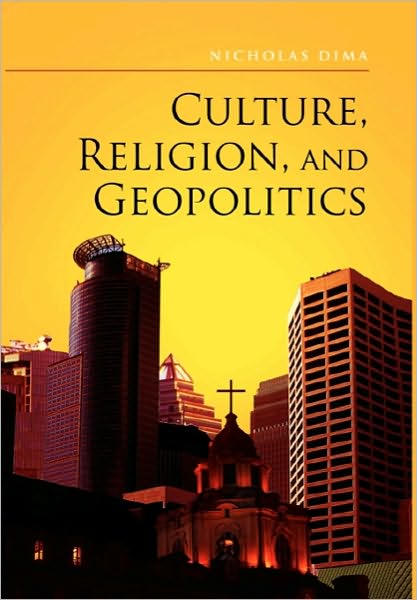 Cover for Nicholas Dima · Culture, Religion, and Geopolitics (Paperback Book) (2010)