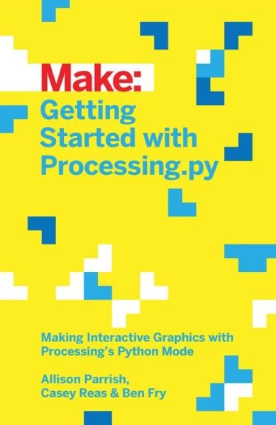 Cover for Allison Parrish · Getting Started with Processing.py (Paperback Book) (2016)