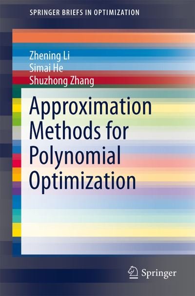 Cover for Zhening Li · Approximation Methods for Polynomial Optimization - Springerbriefs in Optimization (Taschenbuch) (2012)