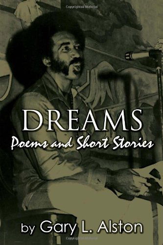 Cover for Gary L Alston · Dreams, Poems and Short Stories (Paperback Bog) (2011)