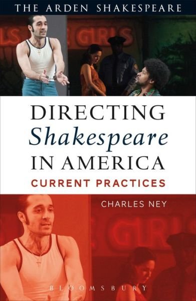 Cover for Ney, Charles (Texas State University, USA) · Directing Shakespeare in America: Current Practices (Taschenbuch) (2016)