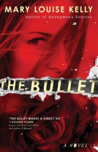 The Bullet - Mary Louise Kelly - Books - Gallery Books - 9781476769837 - December 8, 2015