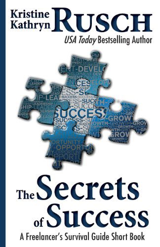 Cover for Kristine Kathryn Rusch · The Secrets of Success: a Freelancer's Survival Guide Short Book (Paperback Book) (2012)