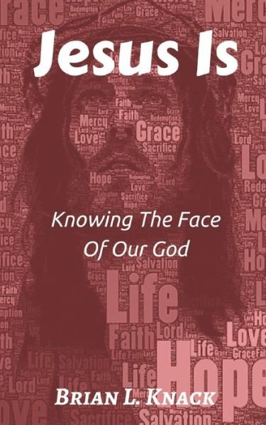 Cover for Brian L Knack · Jesus Is (Pocketbok) (2013)