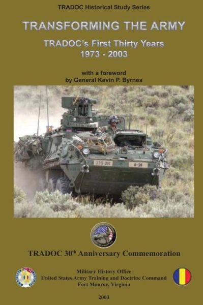 Cover for Us Army Training and Doctrine Command · Transforming the Army: Tradoc's First Thirty Years - 1973-2003 (Paperback Book) (2012)